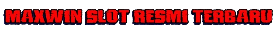 MAXWIN SLOT RESMI TERBARU