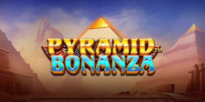 Tips Bermain Slot Pyramid Bonanza Secara Cerdas Dan Terstruktur