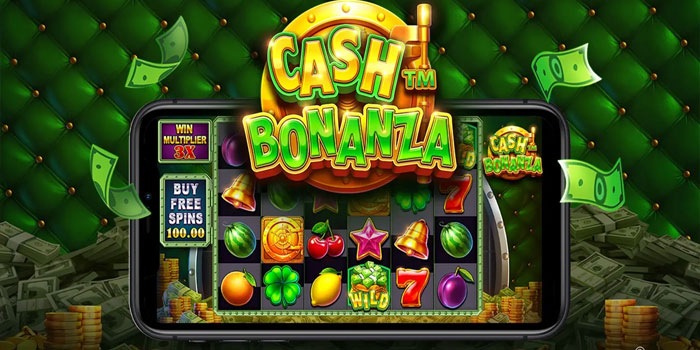 Cara Menyelami Mekanisme Slot Cash Bonanza Untuk Pemula